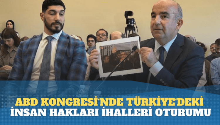 ABD Kongresi’nde Türkiye’deki İnsan Hakları Oturumu