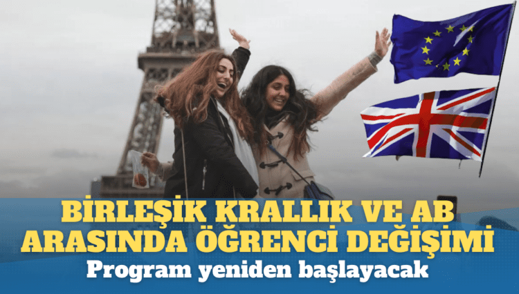 Birleşik Krallık ve AB arasında öğrenci değişim programı yeniden başlayacak
