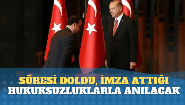 İmza attığı hukuksuzluklarla anılacak