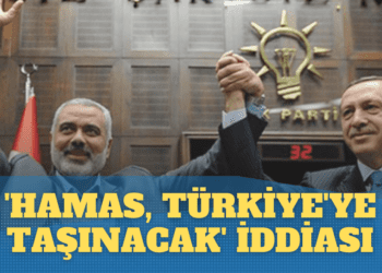 ‘Hamas, Türkiye’ye taşınacak’ iddiası