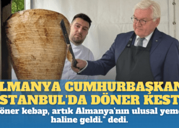 Almanya Cumhurbaşkanı İstanbul’da döner kesti: “Döner kebap, artık Almanya’nın ulusal yemeği haline geldi.” dedi.