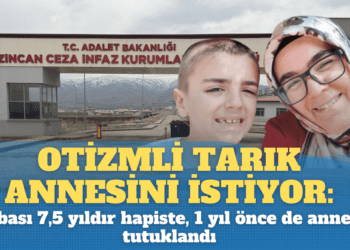 Otizmli Tarık annesini istiyor: Babası 7,5 yıldır hapiste, 1 yıl önce de annesi tutuklandı
