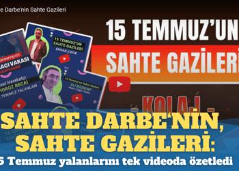 Sahte darbe’nin, sahte gazileri: 15 Temmuz yalanlarını tek bir videoda özetledi