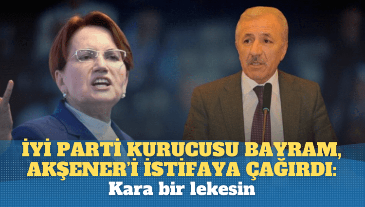 İYİ Parti kurucularından Vedat Bayram, Akşener’i istifaya çağırdı: Kara bir lekesin
