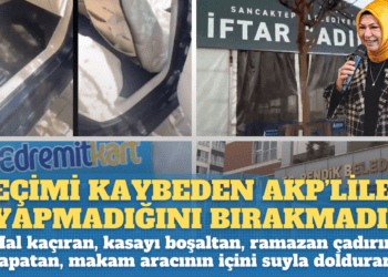 Seçimi kaybeden AKP’liler yapmadığını bırakmadı: Mal kaçıran, kasayı boşaltan, ramazan çadırını kapatan, makam aracının içini suyla dolduran…