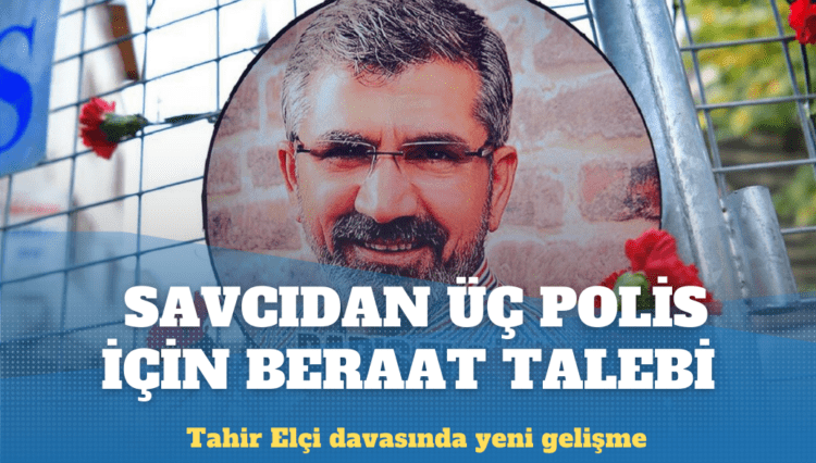 Tahir Elçi davası: Savcıdan üç polis için beraat talebi