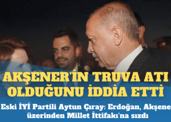Eski İYİ Partili isim konuştu: Erdoğan, Akşener üzerinden Millet İttifakı’na sızdı