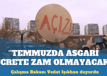 Bakan duyurdu: Temmuzda asgari ücrete ara zam olmayacak