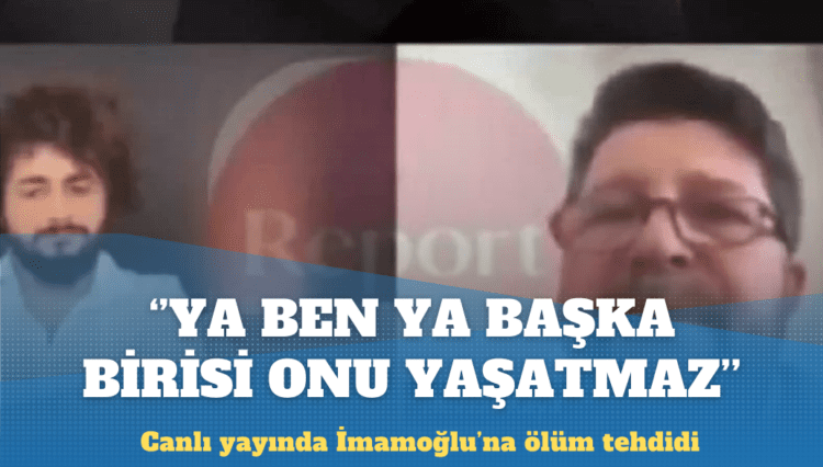 İmamoğlu’na ölüm tehdidi: Ya ben ya başka birisi onu yaşatmaz
