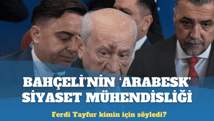 ‘Ferdi Tayfur’lu siyaset mühendisliğinin muhatabını açıkladı