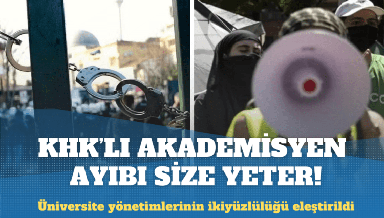 KHK’lı akademisyen ayıbı size yeter!