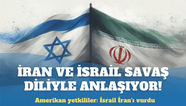 İran ve İsrail savaş diliyle anlaşıyor! Amerikan yetkililer: İsrail İran’ı vurdu