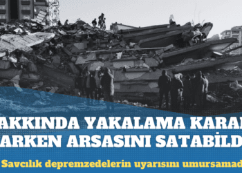 Hakkında yakalama kararı varken arsa sattı