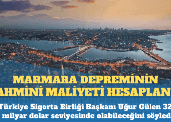 Marmara depreminin Türkiye’ye tahmini maliyeti hesaplandı
