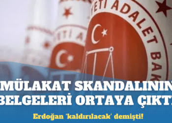 Adalet Bakanlığı’ndaki ‘mülakat’ skandalının belgeleri ortaya çıktı