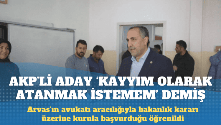 AKP’li aday ‘Kayyım olarak atanmak istemem’ demiş