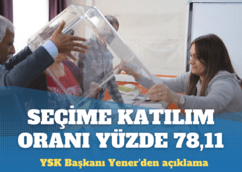 YSK Başkanı Yener’den açıklama: Seçime katılım oranı yüzde 78,11