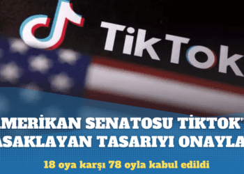 ABD Senatosu TikTok’u yasaklayan tasarıyı onayladı 