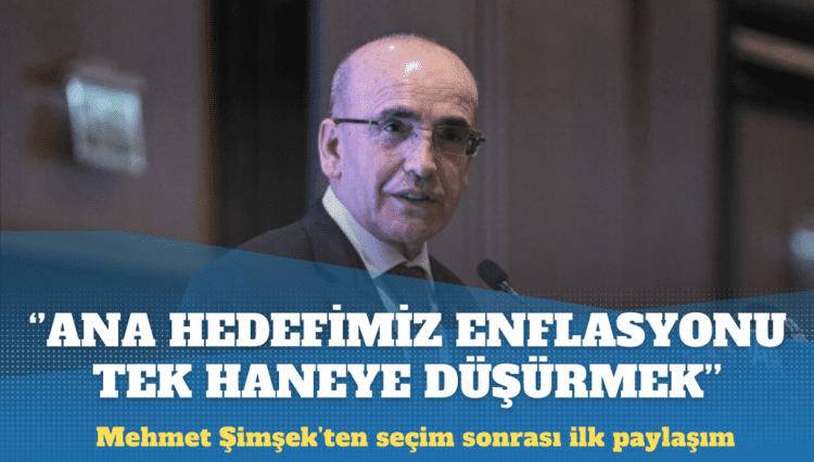 Mehmet Şimşek: Ana hedefimiz enflasyonu tek haneye düşürmek