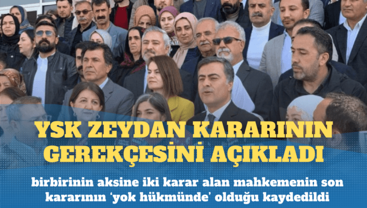 YSK, Zeydan kararının gerekçesini açıkladı: Mahkemenin kararı ‘yok hükmünde’ sayıldı