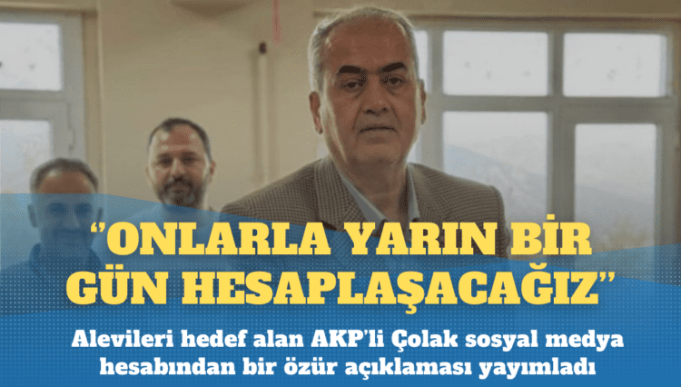 AKP’li başkandan Alevilere tehdit: Onlarla yarın bir gün hesaplaşacağız