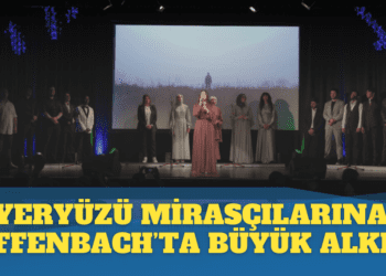 Yeryüzü Mirasçıları Offenbach’ta büyük alkış aldı