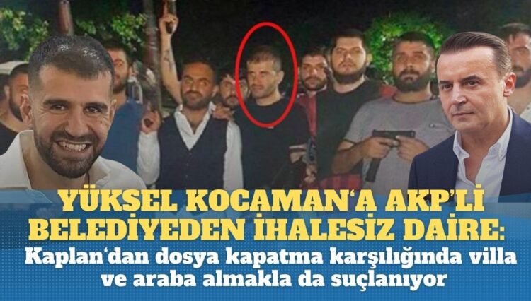 Yargıtay üyesi Yüksel Kocaman‘a AKP’li belediye ihalesiz daire satmış: Ayhan Bora Kaplan’dan dosya kapatma karşılığında villa ve araba almakla da suçlanıyor