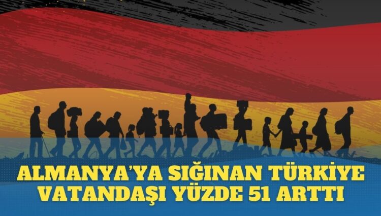 Almanya’ya sığınan Türkiye vatandaşı yüzde 51 arttı
