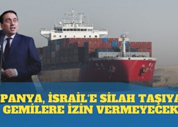 İspanya, İsrail için silah taşıyan gemilere izin vermeyecek