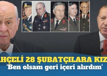 Bahçeli 28 Şubatçılara kızdı: ‘Ben olsam geri içeri alırdım’