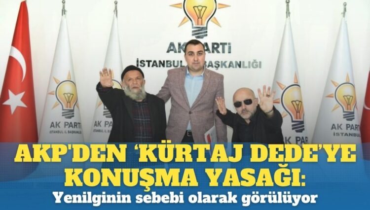 AKP’den ‘Kürtaj Dede’ye konuşma yasağı: Yenilginin sebebi olarak görülüyor