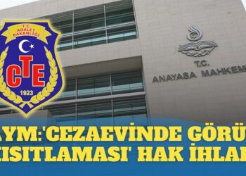 AYM, ‘Cezaevinde görüş kısıtlamasına’ hak ihlali kararı verdi