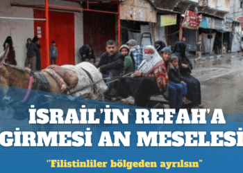 İsrail ordusundan Refah’a operasyon açıklaması: Filistinliler bölgeden ayrılsın