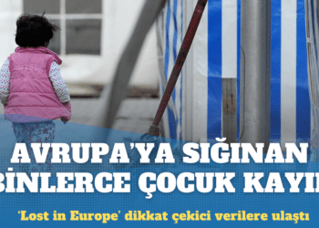 Avrupa’ya sığınan binlerce çocuk kayıp