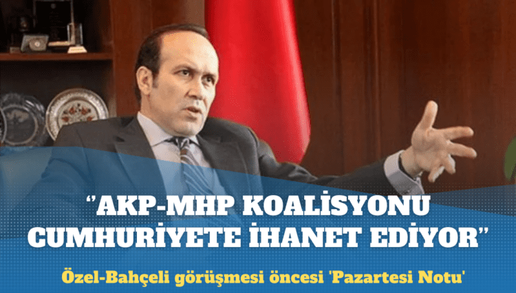 CHP’li Namık Tan’dan, Özel-Bahçeli görüşmesi öncesi ‘Pazartesi Notu’