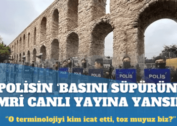 Polisin ‘Basını süpürün’ emri canlı yayına yansıdı