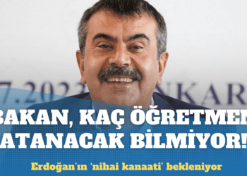 Eğitim Bakanı kaç öğretmen atanacak bilmiyor: Erdoğan’ın ‘nihai kanaatini’ bekliyormuş