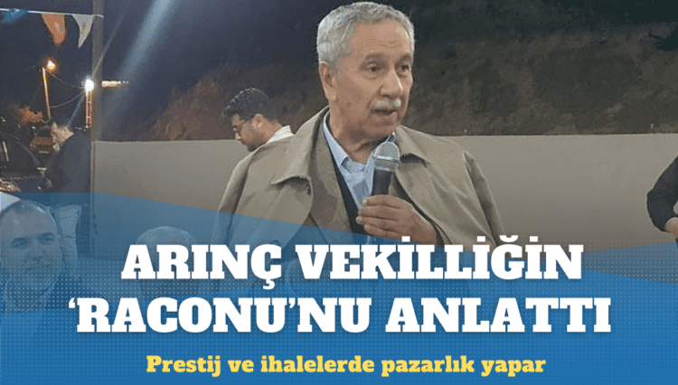Bülent Arınç, milletvekilliğinin ‘raconu’nu anlattı: Prestij ve ihalelerde pazarlık yapar