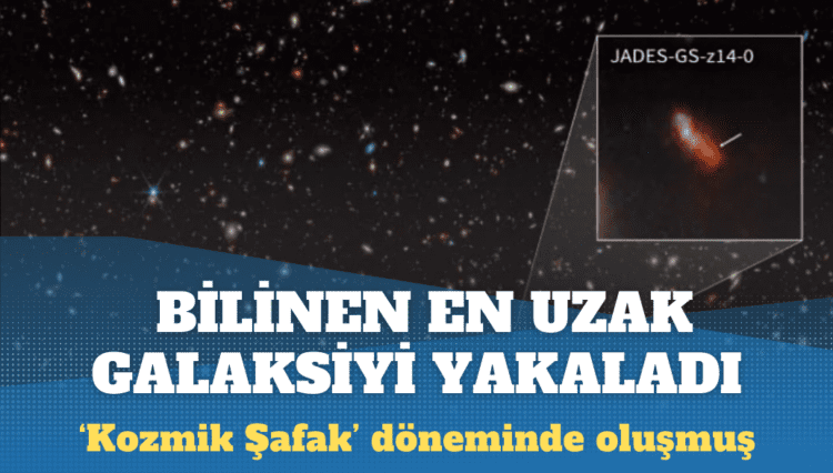 James Webb teleskobu bilinen en uzak galaksiyi yakaladı