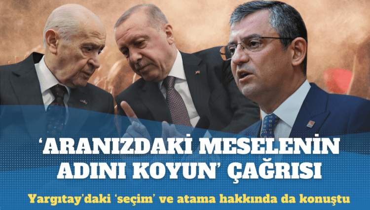 Özgür Özel’den AKP ve MHP’ye çağrı: Aranızdaki meselenin adını koyun
