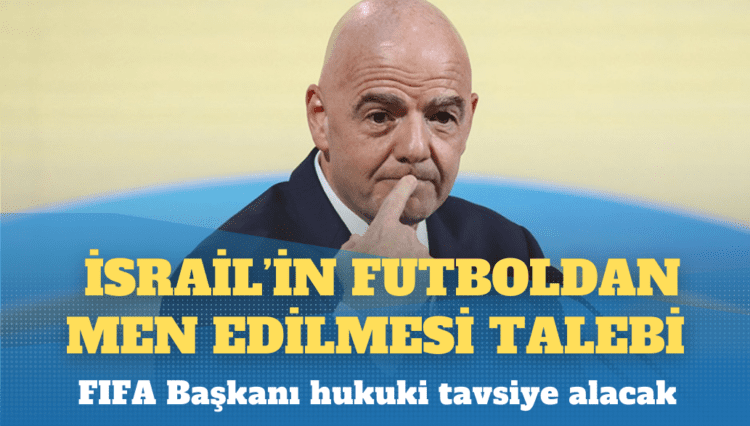 FIFA, Filistin’in ‘İsrail’in futboldan men edilmesi’ talebini görüşecek