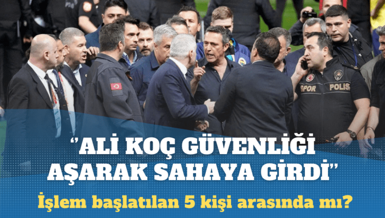 İstanbul Valiliği’nden ‘derbi’ açıklaması: 5 kişiye işlem başlatıldı