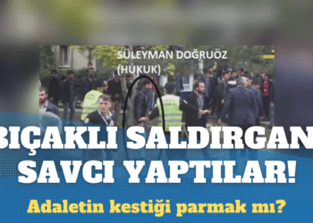 Bıçaklı saldırganı savcı yaptılar!