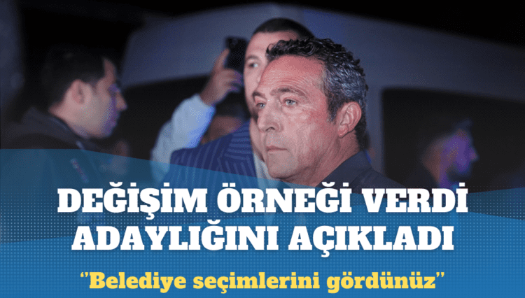 Ali Koç: Belediye seçimlerinde de gördünüz, bazı şeyler değişiyor