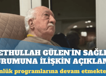 Fethullah Gülen’in sağlık durumuna ilişkin Herkul org’dan açıklama: Sakin bir ortamda günlük rutin programlarına devam etmektedir