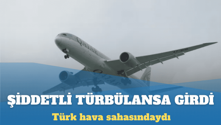 İrlanda seferi yapan uçak Türkiye üzerinde şiddetli türbülansa girdi