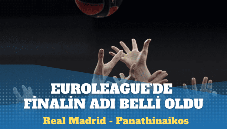 Euroleague’de finalin adı belli oldu