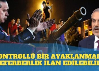 15 Temmuz gibi kontrollü bir ayaklanmada seferberlik ilan edilebilir