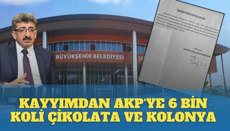 Kayyımdan AKP‘ye 6 bin koli çikolata ve kolonya