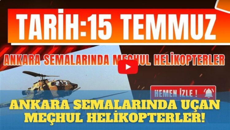 Ankara semalarında uçan meçhul helikopterler!